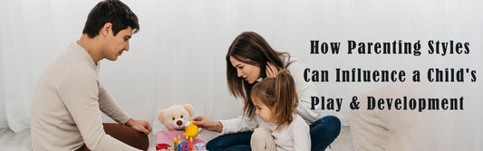 How Parenting Styles Can Influence a Child's Play and Development - Colorland Toys