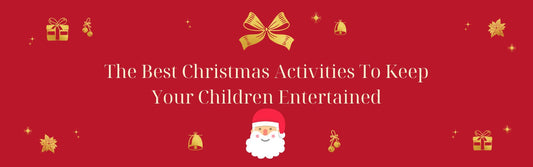 The Best Christmas Activities To Keep Your Children Entertained - Colorland Toys
