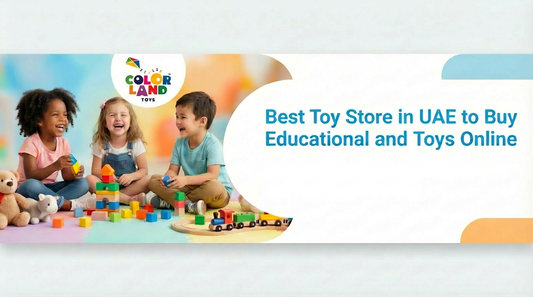 Best Toy Store in UAE to Buy Educational and Fun Toys Online