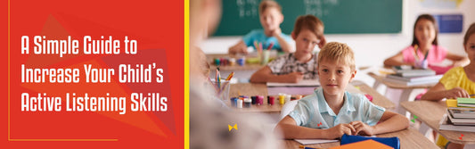 A Simple Guide to Increase Your Child’s Active Listening Skills - Colorland Toys