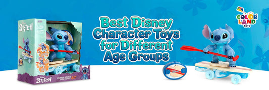 Best Disney Character Toys for Different Age Groups - Colorland Toys