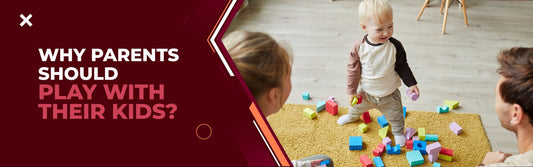 How important is it for parents to play with their kids? - Colorland Toys