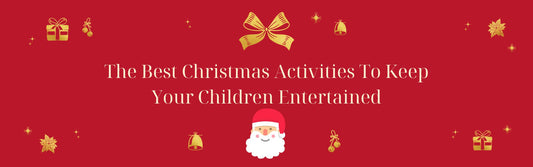 The Best Christmas Activities To Keep Your Children Entertained - Colorland Toys